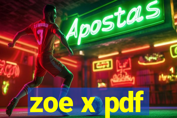 zoe x pdf